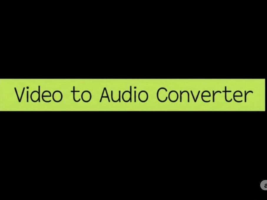 Video to Audio Converter